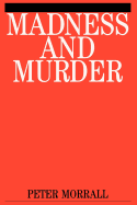 Madness and Murder: Implications for the Psychiatric Disciplines