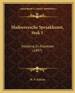 Madoereesche Spraakkunst, Stuk 1: Inleiding En Klankleer (1897)