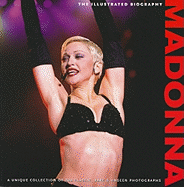 Madonna: The Illustrated Biography
