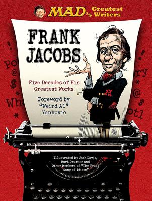 MAD's Greatest Writers: Frank Jacobs: Five Decades of His Greatest Works - Jacobs, Frank