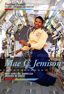 Mae C. Jemison: First African American Woman in Space