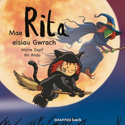 Mae Rita Eisiau Gwrach - Zepf, Mire, and Pierce, Anwen (Translated by), and Ando, Mr (Illustrator)