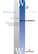 Maehrische Moderne: Ein Beitrag zur regionalen Literaturgeschichte der Boehmischen Laender