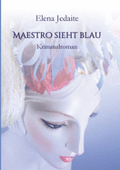 Maestro sieht blau