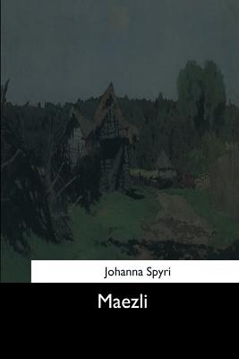 Maezli - Spyri, Johanna