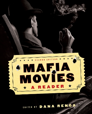 Mafia Movies: A Reader, Second Edition - Renga, Dana (Editor)