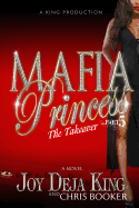 Mafia Princess, Part 5: The Takeover
