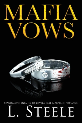 Mafia Vows: Marriage of Convenience Dark Mafia Romance - Steele, L