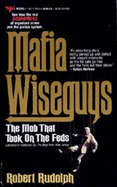 Mafia Wiseguys: Strategies to Transform Our Food System - Rudolf, Robert, and Rudolph, Robert