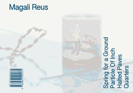 Magali Reus: Spring for a Ground / Particle of Inch / Halted Paves / Quarters