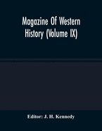 Magazine Of Western History (Volume IX)