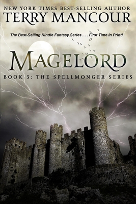 Magelord: Book Three Of The Spellmonger Series - Mancour, Terry