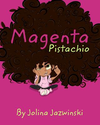 Magenta Pistachio - Jazwinski, Jolina