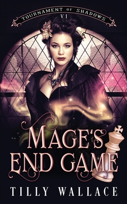 Mage's End Game - Wallace, Tilly