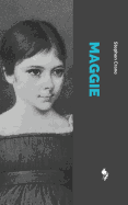 Maggie: A Girl of the Streets