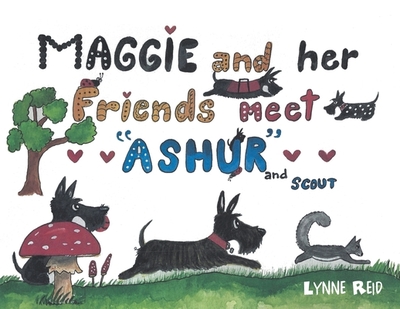 Maggie and Her Friends Meet "Ashur" and Scout - Reid, Lynne