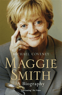 Maggie Smith: The definitive biography of the iconic award-winning actor