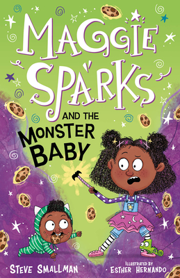 Maggie Sparks and the Monster Baby - Smallman, Steve