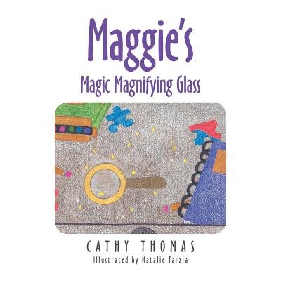 Maggie'S Magic Magnifying Glass - Thomas, Cathy