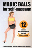 Magic balls for self-massage: 12 exercises with massage balls that will change your life + bonuses