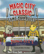 Magic City Classic Game Day Rules