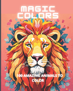 Magic Colors: An anti-stress Coloring Book to relax and renew your energy