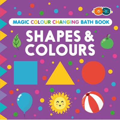 Magic Colour Changing Bath Book - Shapes & Colours - Barney, Buddy and (Designer)