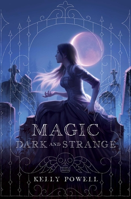 Magic Dark and Strange - Powell, Kelly