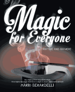 Magic for Everyone: Anytime and Anywere