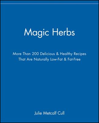 Magic Herbs - Cull, Julie Metcalf