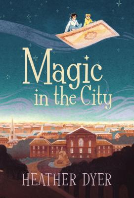 Magic in the City - Dyer, Heather