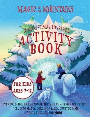 Magic in the Mountains: A Christmas Inspired Activity Book - Milburn, T E