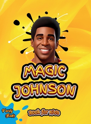 Magic Johnson Book for Kids: The biography of the Hall of Famer "Magic Johnson" for young genius athletes - Books, Verity