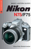 Magic Lantern Guides: Nikon N75/F75