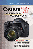 Magic Lantern Guides (R) Canon EOS 7d Multimedia Workshop