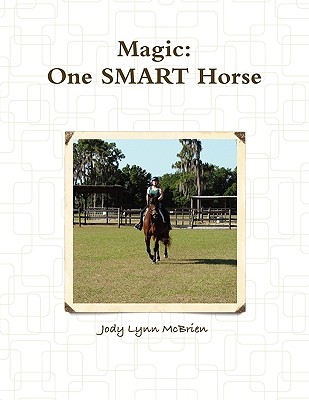 Magic One SMART Horse - McBrien, Jody Lynn