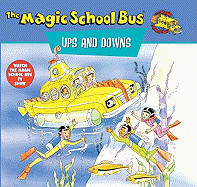 Magic School Bus Ups and Downs: A Book about Floating and Sinking - Cole, Joanna, and Mason, Jane B