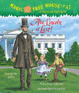 Magic Tree House #47 Abe Lincoln At Last!