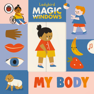 Magic Windows: My Body - Ladybird