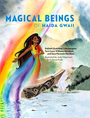 Magical Beings of Haida Gwaii - Williams-Davidson, Terri-Lynn, and Davidson, Sara Florence