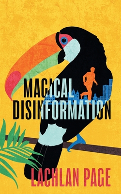 Magical Disinformation: A Spy Thriller - Page, Lachlan