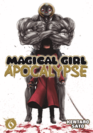 Magical Girl Apocalypse, Volume 6