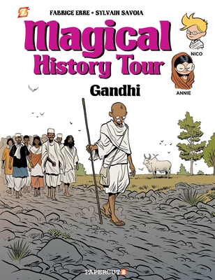 Magical History Tour Vol. 7: Ghandi: Gandhi - Erre, Fabrice