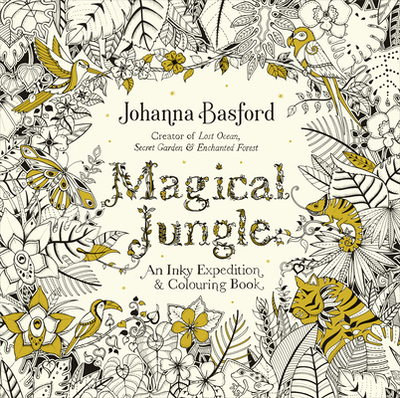 Magical Jungle: An Inky Expedition & Colouring Book - Basford, Johanna