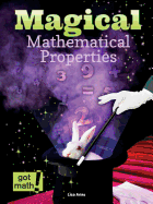 Magical Mathematical Properties: Commutative, Associative, and Distributive