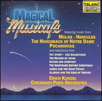 Magical Musicals - Erich Kunzel & the Cincinnati Pops Orchestra