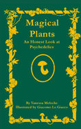 Magical Plants: An Honest Look at Psychedelics