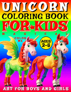Magical Unicorn Coloring Book for Kids - Color Me - Art for Boys and Girls: 50 Pages of Creative Booklet as Part of Early Learning for Children Ages 2-5 Shapes and Colors as a Child's Artistic Works