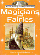 Magicians and Fairies - Ingpen, Robert, and Perham, Molly