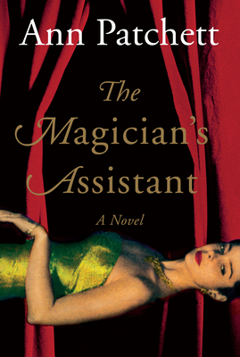 Magician's Assistant - Patchett, Ann